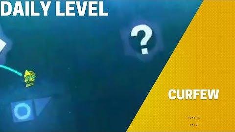 "Curfew" by NukeIIX [100%] (Easy) [1 Coin] [Daily] | Geometry Dash