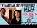 Financial Independence Retire Early (FIRE): Our Ultimate Guide