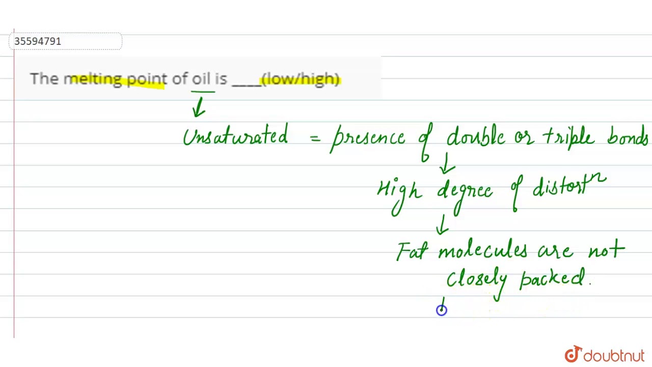 The melting point of oil is ____(low/high) YouTube
