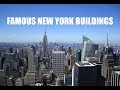 FAMOUS NEW YORK BUILDINGS - THE BEST OF MANHATTAN ARCHITECTURE