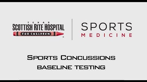 Sports Concussions: Baseline Testing for Young Athletes - Scottish Rite Sports Medicine