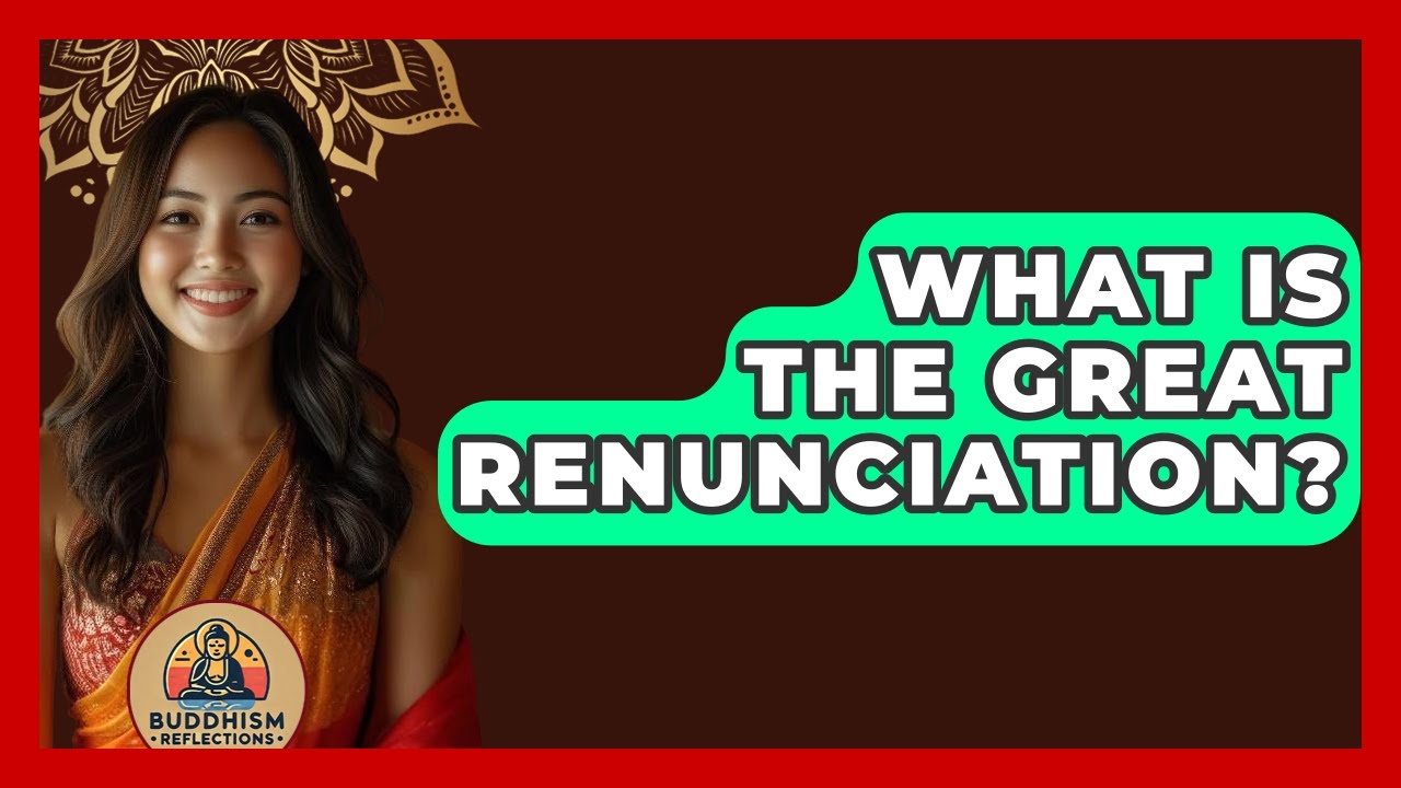 What Is The Great Renunciation? - Buddhism Reflections