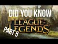 Did You Know? League of Legends (Part 5)