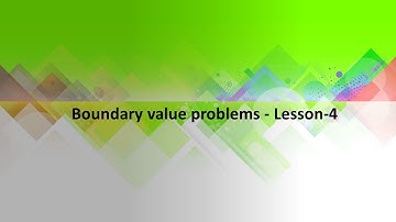 Boundary value problems - Lesson-4