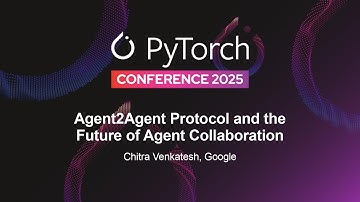 Agent2Agent Protocol and the Future of Agent Collaboration - Chitra Venkatesh, Google