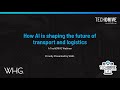 How AI is shaping the future of transport and logistics. A TechDRIVE Webinar.