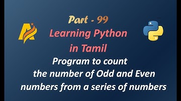 Python Programming in Tamil | Program to count Odd and Even numbers from a series of numbers