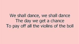 Miniatura de vídeo de "we shall dance lyrics"