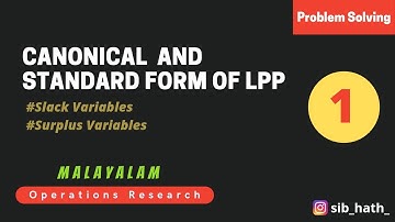 Canonical and Standard form of LPP |  | Slack and Surplus Variables | Malayalam |Operations Research