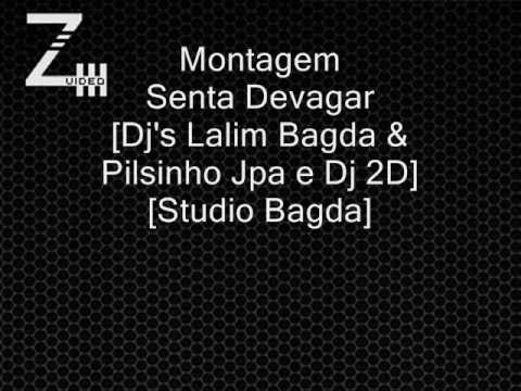 Montagem Senta Devagar