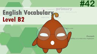 English Vocabulary Simplified: B2 Level for Intermediate Learners #42