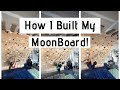 How to Build a Moonboard for Dummies