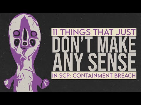 11 Things That Don't Make Any Sense In Scp: Containment Breach