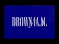 Drown4am  see