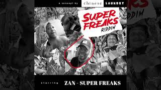 Zan - Super Freaks (Super Freaks Riddim)