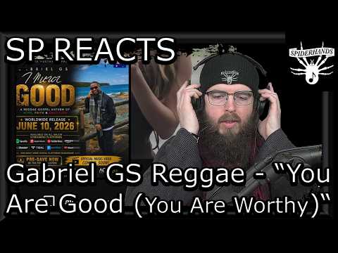SP REACTS to Gabriel GS Reggae - You Are Good (You Are Worthy) (Song Review & Analysis)