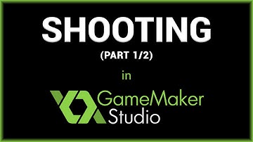 How to Shoot in GameMaker Studio (Part 1/2)