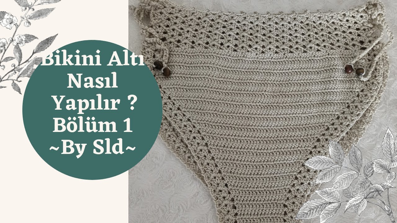 Bikini altı nasıl yapılır?- How to make crochet bikini bottom?- Bölüm 1 / Part 1