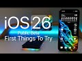 IOS 26 Public Beta Released First Things To Try IOS 26 Public Beta Released First Things To Try