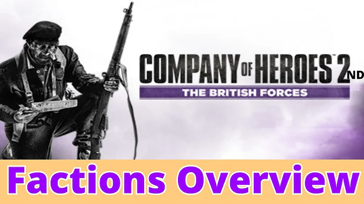 Company of Heroes 2nd Edition British factions overview