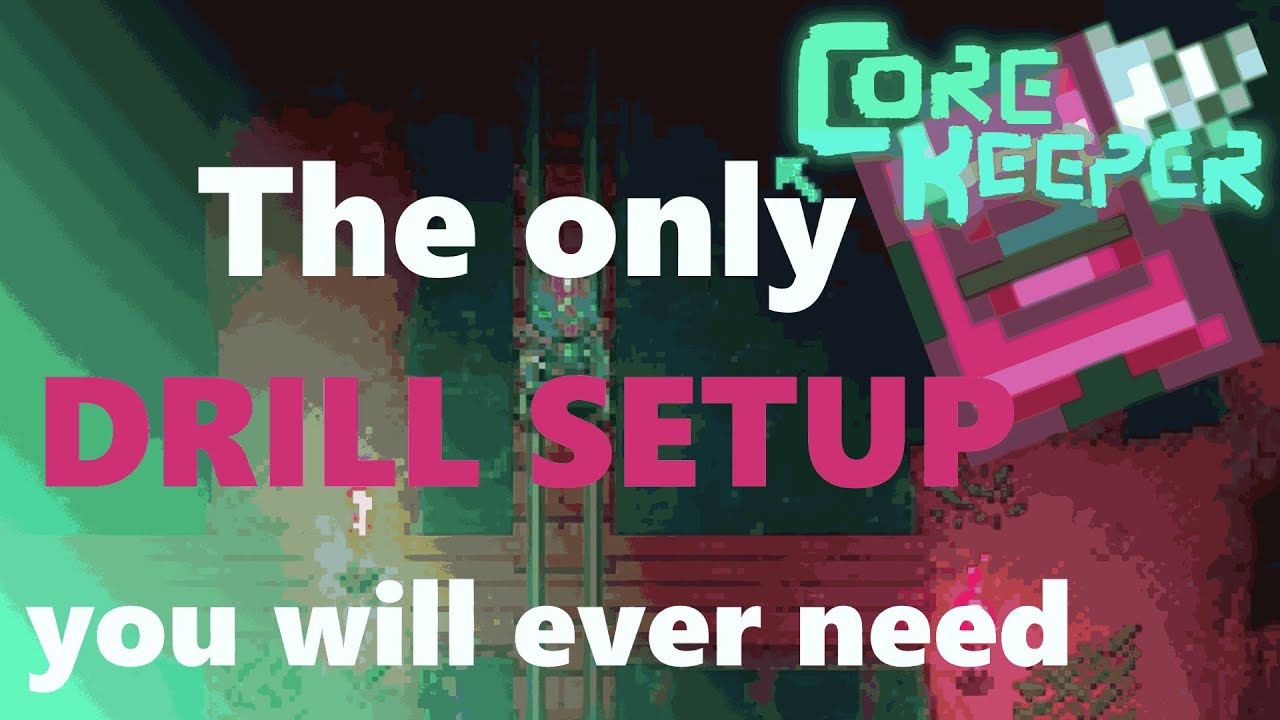 The best 8 Drill setup for Core Keeper YouTube