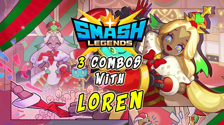 Loren - Advanced/Relevan...  Combos - Smash Legend...