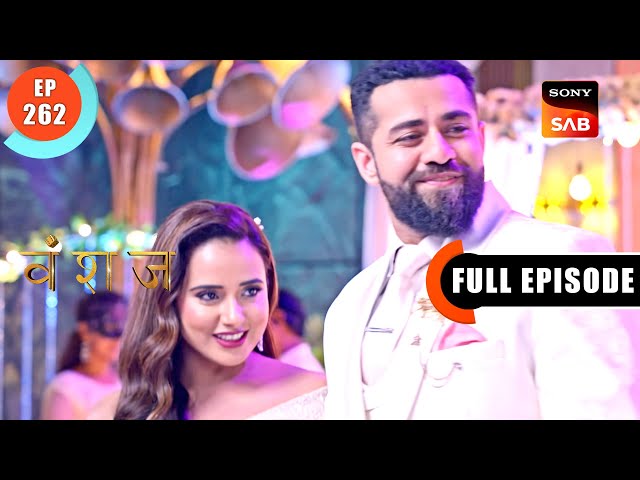 DJ's Engagement Party | Vanshaj | Ep 262 | Full Episode | 11 April 2024 class=