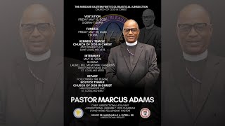 Famous Pastor Marcus Adams Homegoing Celebration 7pm Net Worth