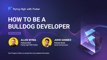 How to be a bulldog developer - Flying High with Flutter #17