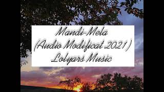 Mandi-Mela ( Modificat 2021) Lolyars Music Resimi