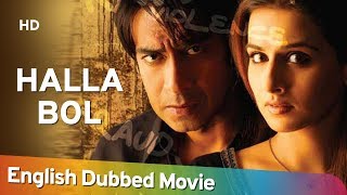Halla Bol [2008] -  HD Full Movie English Dubbed  - Ajay Devgn - Vidya Balan - Pankaj Kapoor