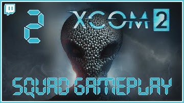 XCom 2 - Squad Gameplay Veteran - [Ep2]