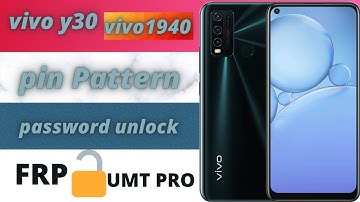 VIVO Y30 (1940) PIN PATTERN UNLOCK FRP bypass UMT