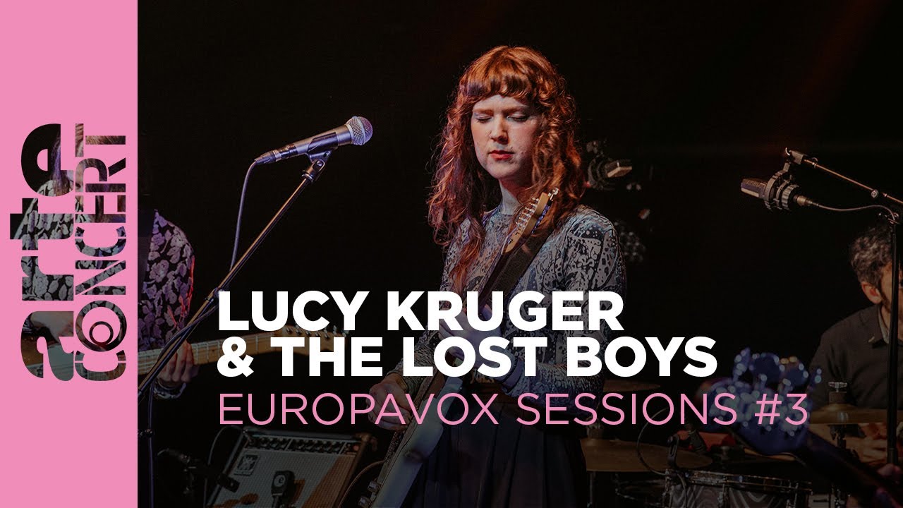 Lucy Kruger & The Lost Boys – Europavox Sessions #3 – ARTE Concert