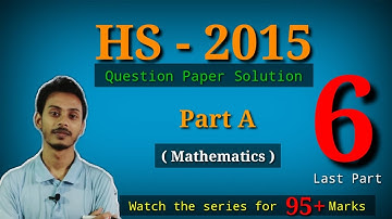 HS 2015 Math question paper solution Part 6 in Bengali | PYQ 2015 full Solution by Kayesh Sir