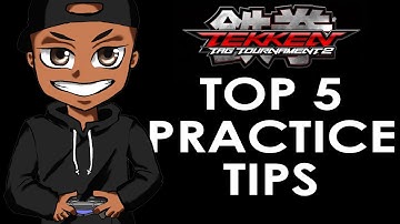 TTT2 - Top 5 Practice Tips