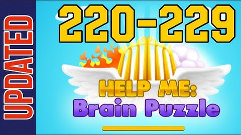 HELP ME: TRICKY BRAIN PUZZLES – 220,221,222,223,224,225,226,227,228,229