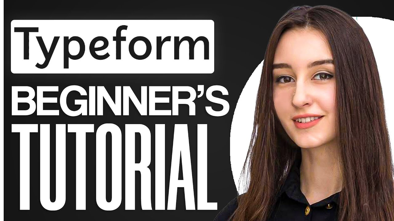 Typeform Tutorial 2024 - How To Use Typeform For Beginners - YouTube
