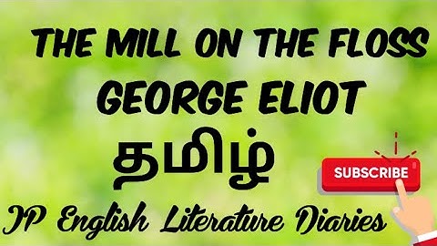 The Mill on the Floss by George Eliot Summary in Tamil
