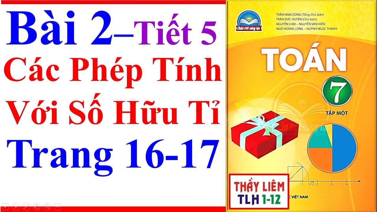 Toán lớp 7 Bài 2 Chương 1 | Các Phép Tính Với Số Hữu Tỉ | Trang 16 - 17 | Chân Trời Sáng Tạo Tiết 5