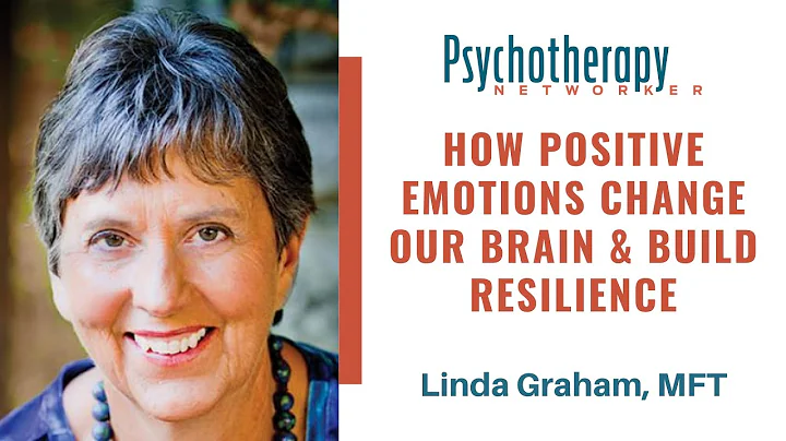 How Positive Emotions Change Our Brain & Build Res...