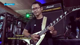 TERSESAT~ INTRUMEN OM MZ MUSIC 99 PALEMBANG