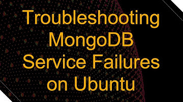 Troubleshooting MongoDB Service Failures on Ubuntu