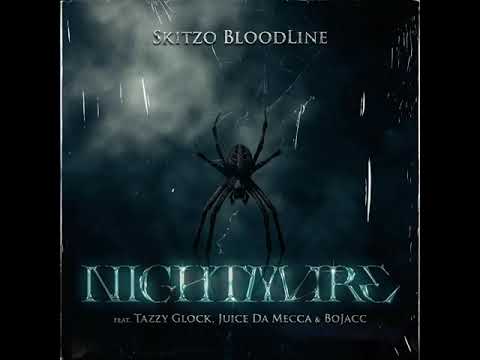 Skitzo BloodLine - Nightmare (feat. Tazzy Glock, Juice Da Mecca & BoJacc)