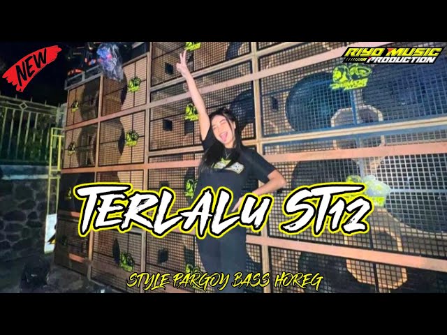 DJ TERLALU ST12 STYLE PARGOY BASS HOREG ❗❗ class=