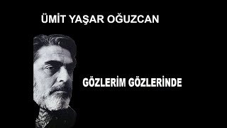 Hep Böyle Çocuksu Mu Bakar Senin Gözlerin Ümit Yaşar Oğuzcan [Şiir]