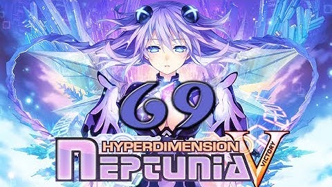Hyperdimension Neptunia Victory: Full Gameplay Walkthrough - Part 69