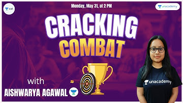 CRACKING COMBAT with Aishwarya Agarwal l Unacademy CAT