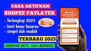Cara Aktifkan Shopee Paylater | Cara Daftar Paylater Terbaru 2025