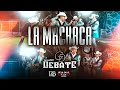 Grupo Debate - La Machaca [Official Video]